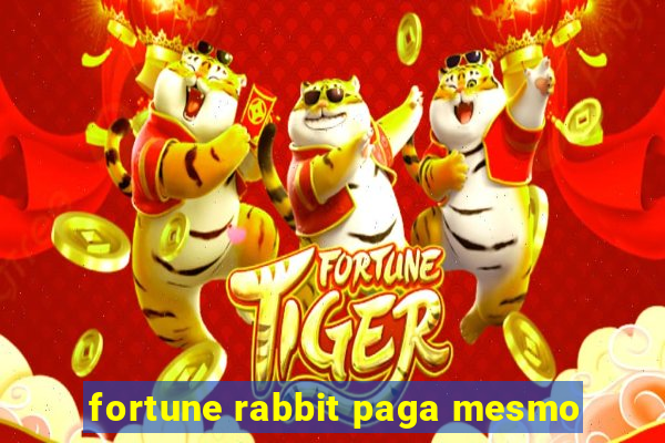 fortune rabbit paga mesmo